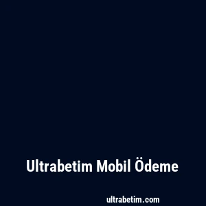 Ultrabetim Mobil Ödeme
